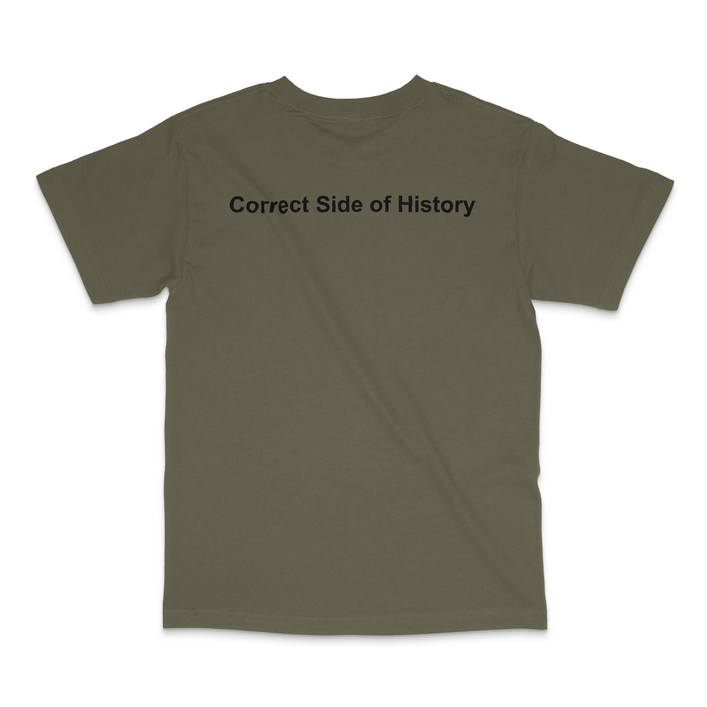 The Correct Side of History – Olive Drab Green T-Shirt