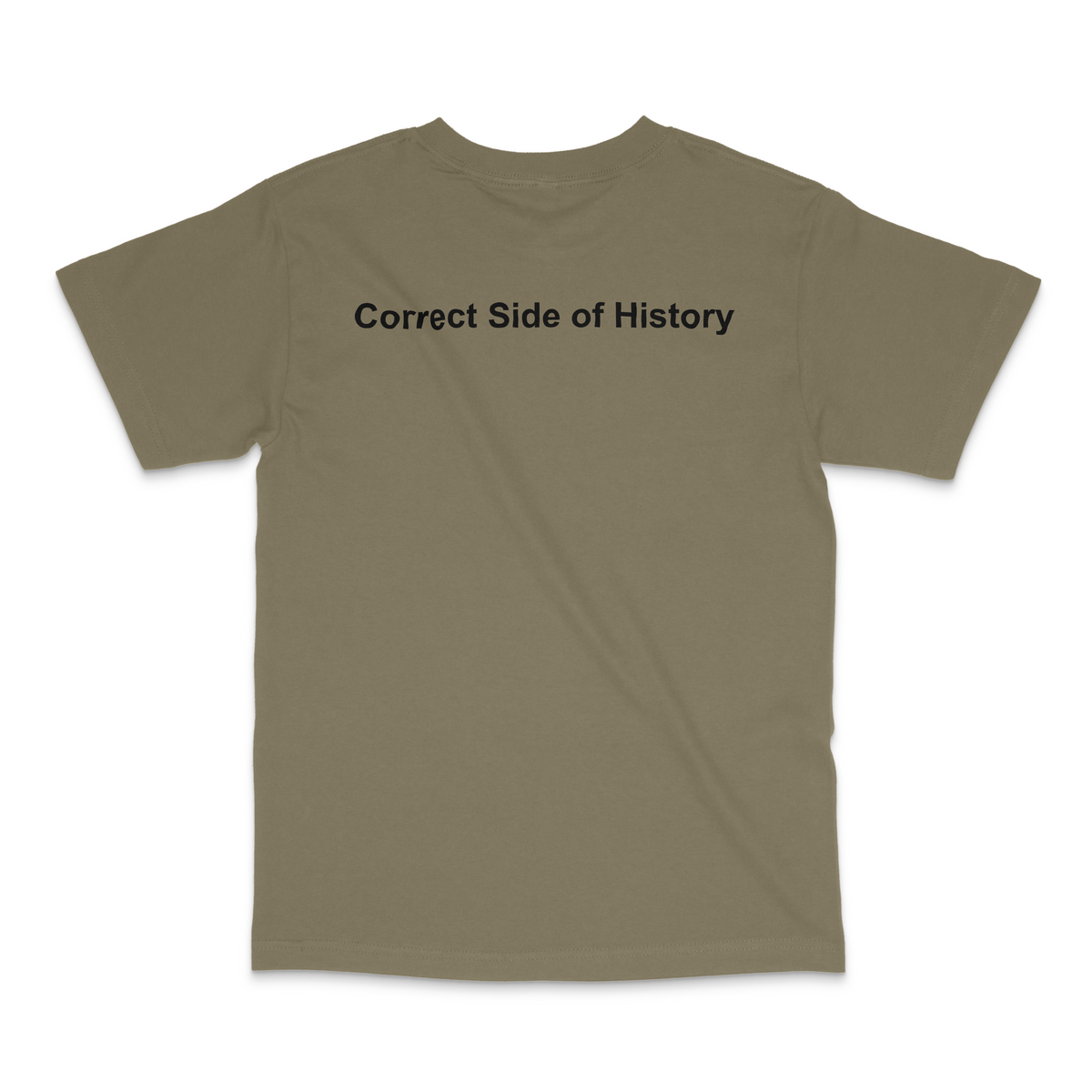 The Correct Side of History – Coyote Brown T-Shirt
